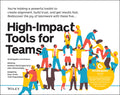 HighImpact Tools for Teams: 5 Tools to Align Team Members, Build Trust, and Get Results Fast (The Strategyzer Series)