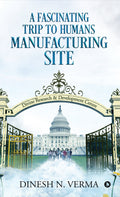 A Fascinating Trip To Humans Manufacturing Site