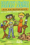 Billy Sure, Kid Entrepreneur And The Stink Spectacular