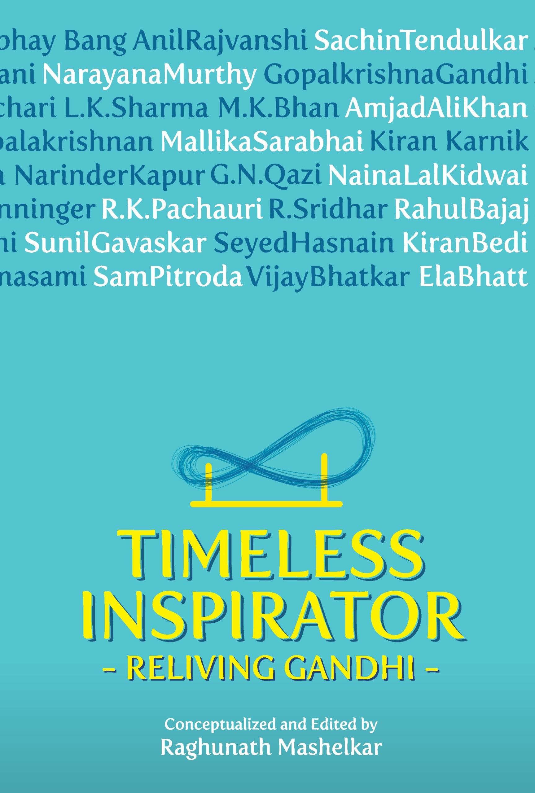 Timeless Inspirator : Reliving Gandhi