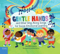 Gentle Hands and Other SingAlong Songs for SocialEmotional Learning