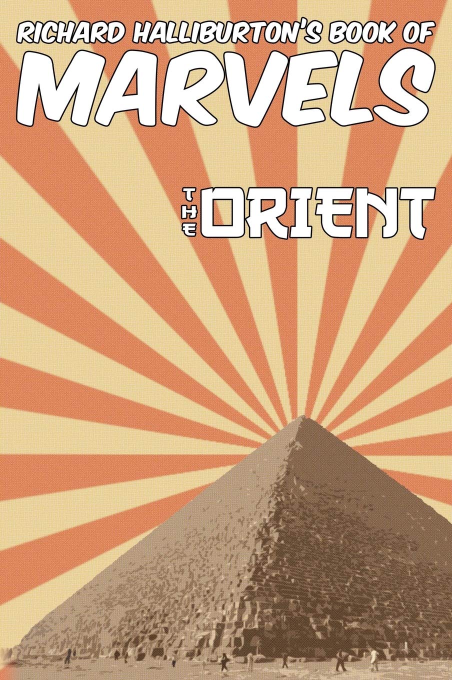 Richard Halliburtons Book of Marvels: the Orient