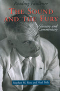Reading Faulkner: The Sound and the Fury (Reading Faulkner Series)