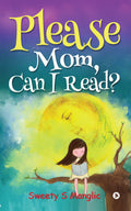 Please Mom, Can I Read?