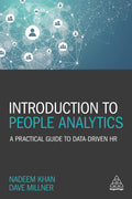 Introduction to People Analytics: A Practical Guide to Datadriven HR