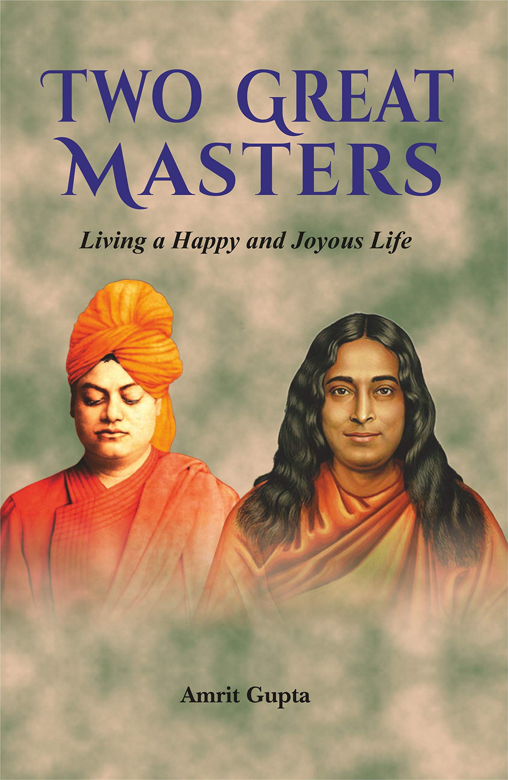 Two Great Masters: Living a Happy and Joyous Life