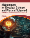Mathematics for Electrical Science and Physical Science2 (Common to Groups B & C) For KTU B.Tech Second Semester