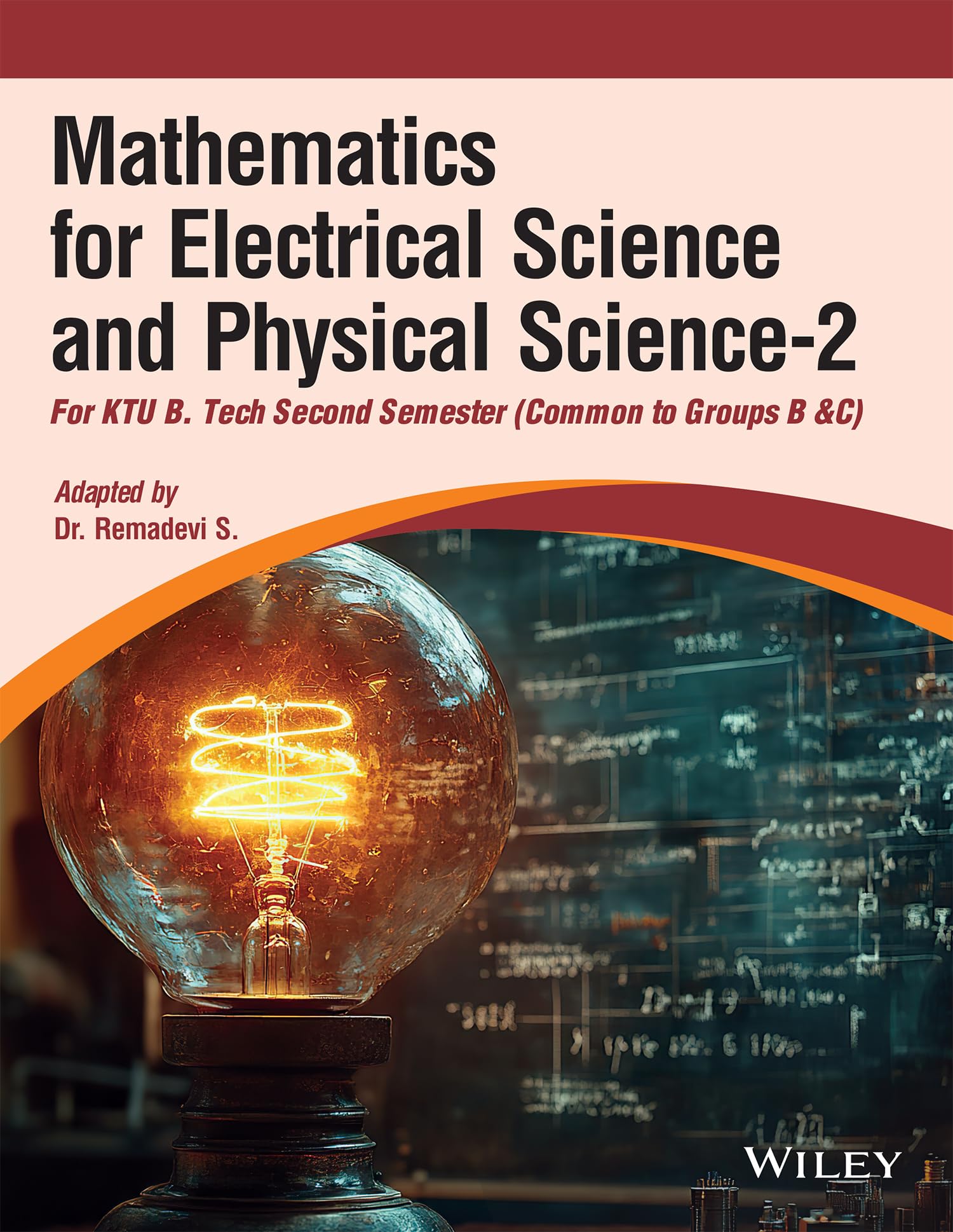 Mathematics for Electrical Science and Physical Science2 (Common to Groups B & C) For KTU B.Tech Second Semester