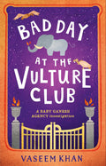 Bad Day at the Vulture Club: Baby Ganesh Agency Book 5 (Baby Ganesh Agency Investigation, 5)
