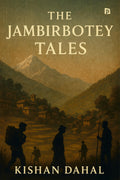 The Jambirbotey Tales