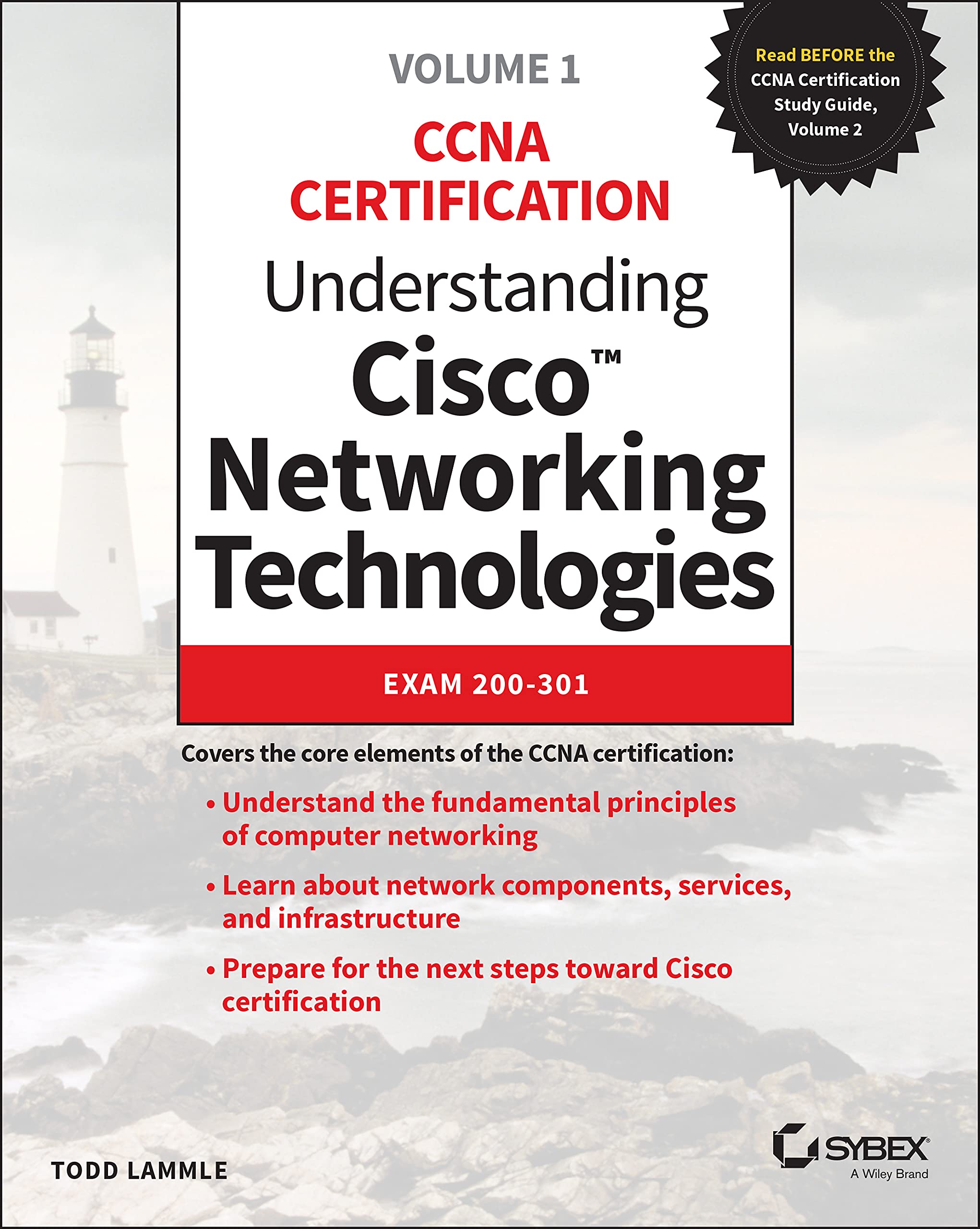 Understanding Cisco Networking Technologies, Volume 1: Exam 200301 (CCNA Certification, 1)