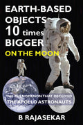 Earthbased Objects 10 times Bigger on the Moon: The Phenomenon that Deceived the Apollo Astronauts