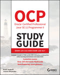 OCP Oracle Certified Professional Java SE 11 Programmer II Study Guide  Exam 1Z0816 and Exam 1Z0817