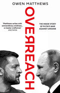 Overreach: The Inside Story Of PutinS War Against Ukraine