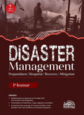 Disaster Management for UPSC (Preliminary & Mains), State PCS & Defence Examinations, 2nd Edition with Flowcharts, maps, diagram