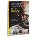 Singing Gandhis India: Music And Sonic Nationalism