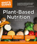 PlantBased Nutrition, 2E (Idiots Guides)