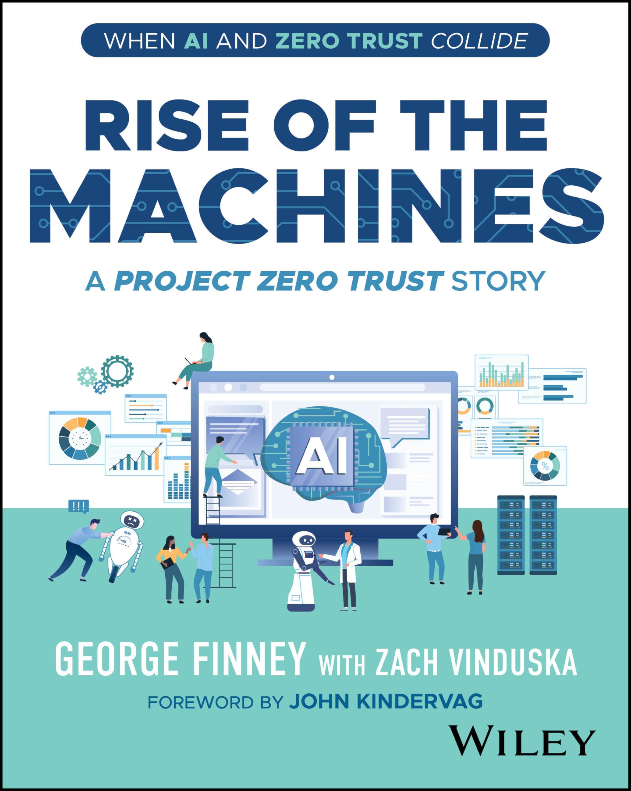 Rise of the Machines: A Project Zero Trust Story; When AI and Zero Trust Collide