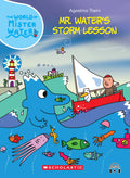 The World Of Mister Water #11: Mr. Waters Storm Lesson