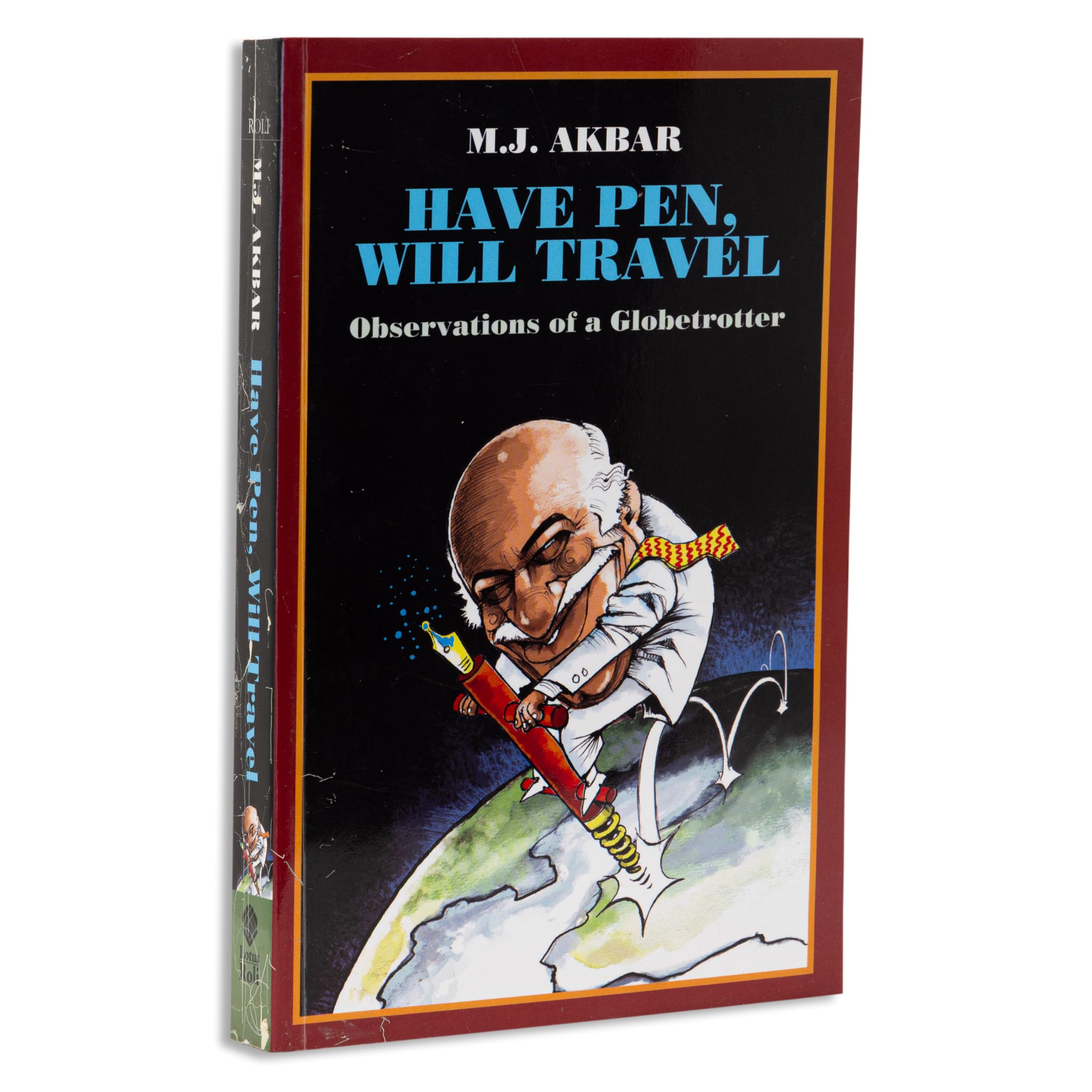 HAVE PEN, WILL TRAVEL: OBSERVATIONS OF A GLOBETROT