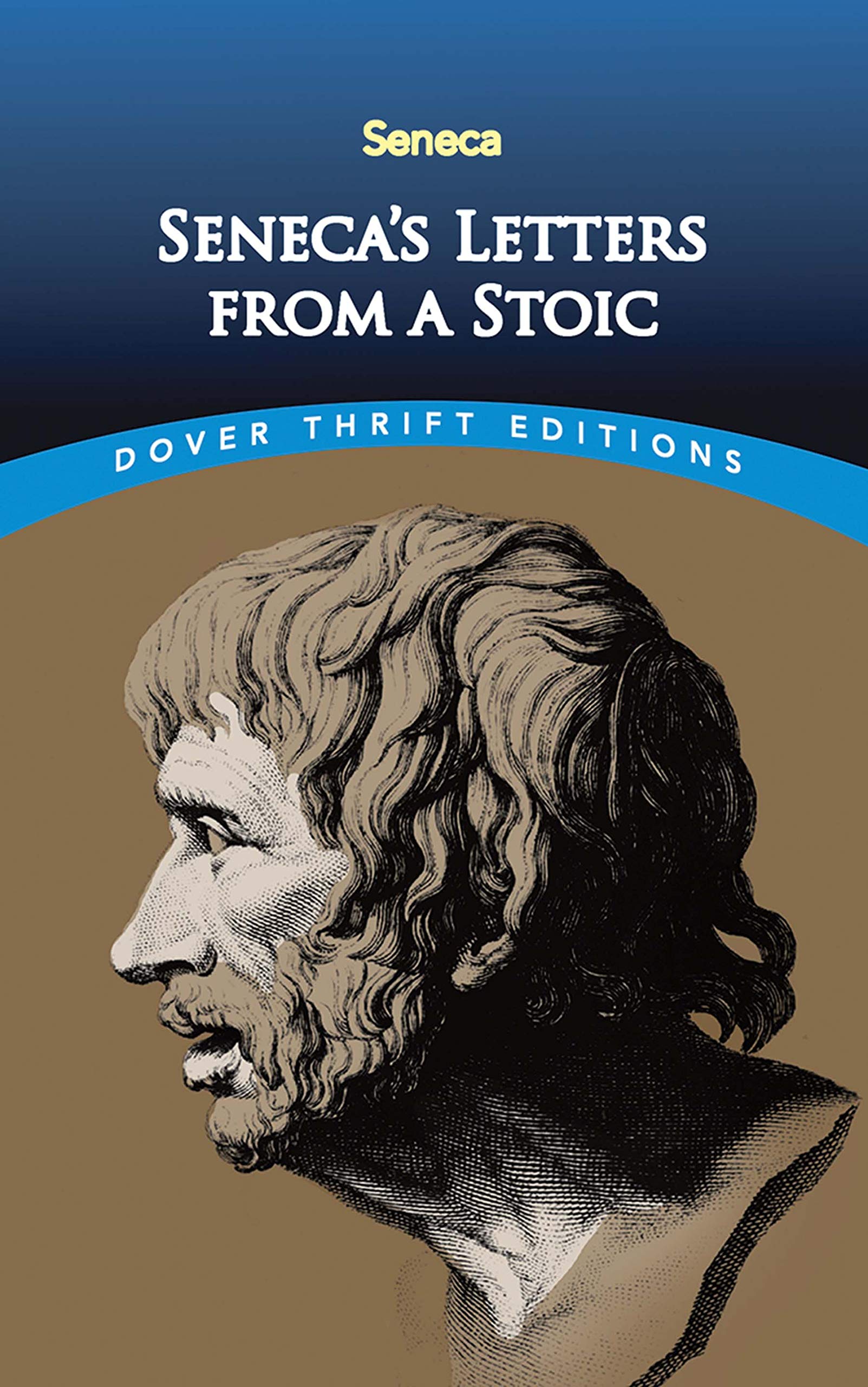 Senecas Letters from a Stoic (Dover Thrift Editions: Philosophy)