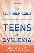 The SelfHelp Guide for Teens with Dyslexia