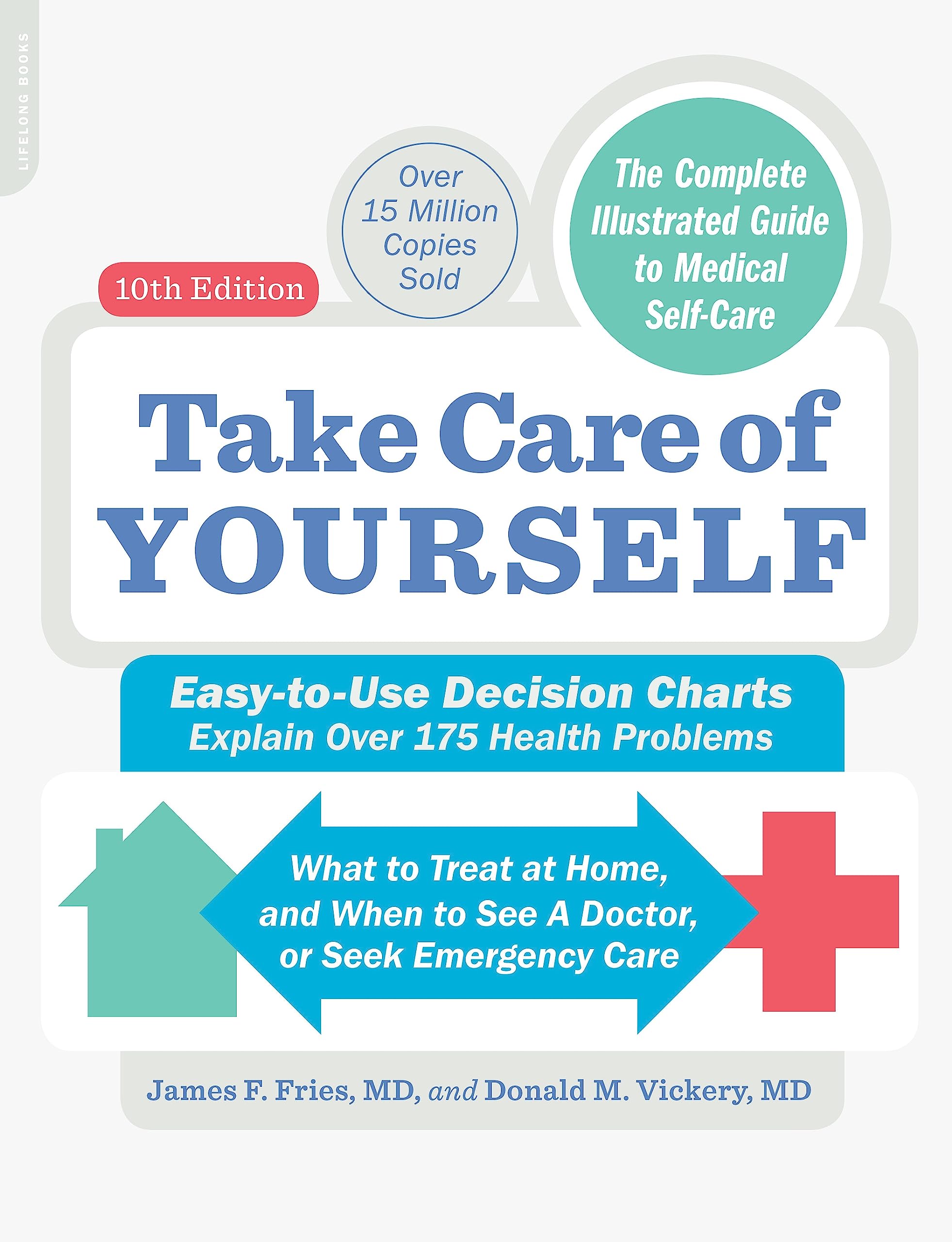Take Care of Yourself, 10th Edition: The Complete Illustrated Guide to SelfCare