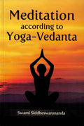 Meditation According To Yoga Vedanta