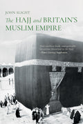 The Hajj And BritainS: Muslim Empire