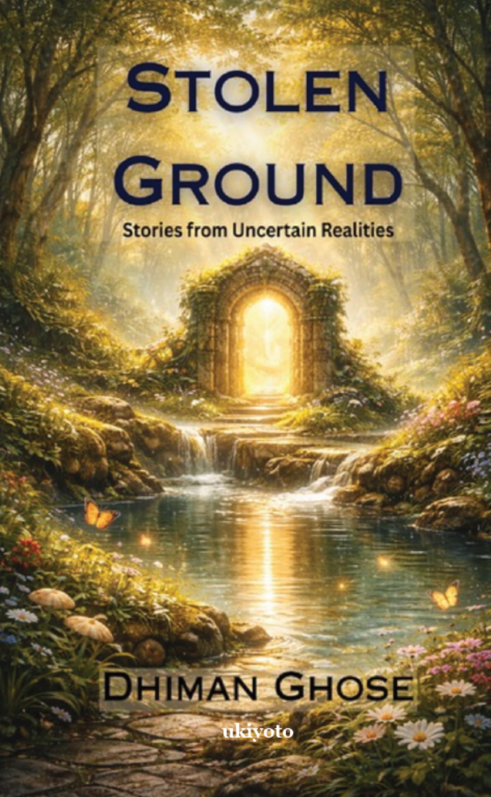 Stolen Ground Stories from Uncertain Realities