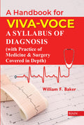 A Handbook for VivaVoce A Syllabus of Diagnosis (with Practice of Medicine and Surgery Covered in Depth)