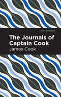 The Journals of Captain Cook (Mint Editions  in Their Own Words: Biographical and Autobiographical Narratives)