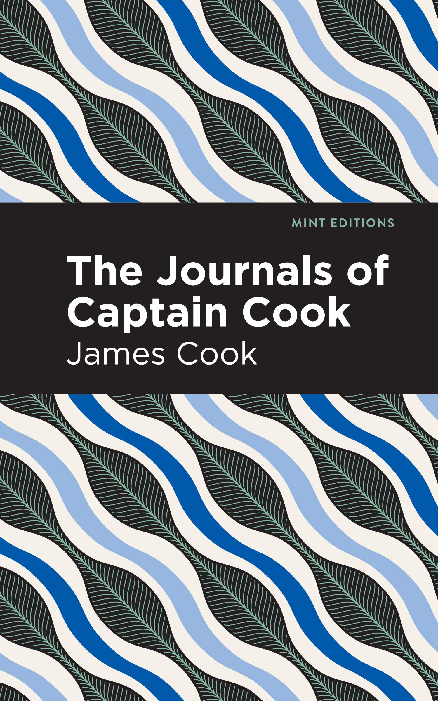 The Journals of Captain Cook (Mint Editions  in Their Own Words: Biographical and Autobiographical Narratives)