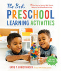 The Best Preschool Learning Activities: 75 Fun Ideas for Literacy, Math, Science, Motor and SocialEmotional Learning for Kids A