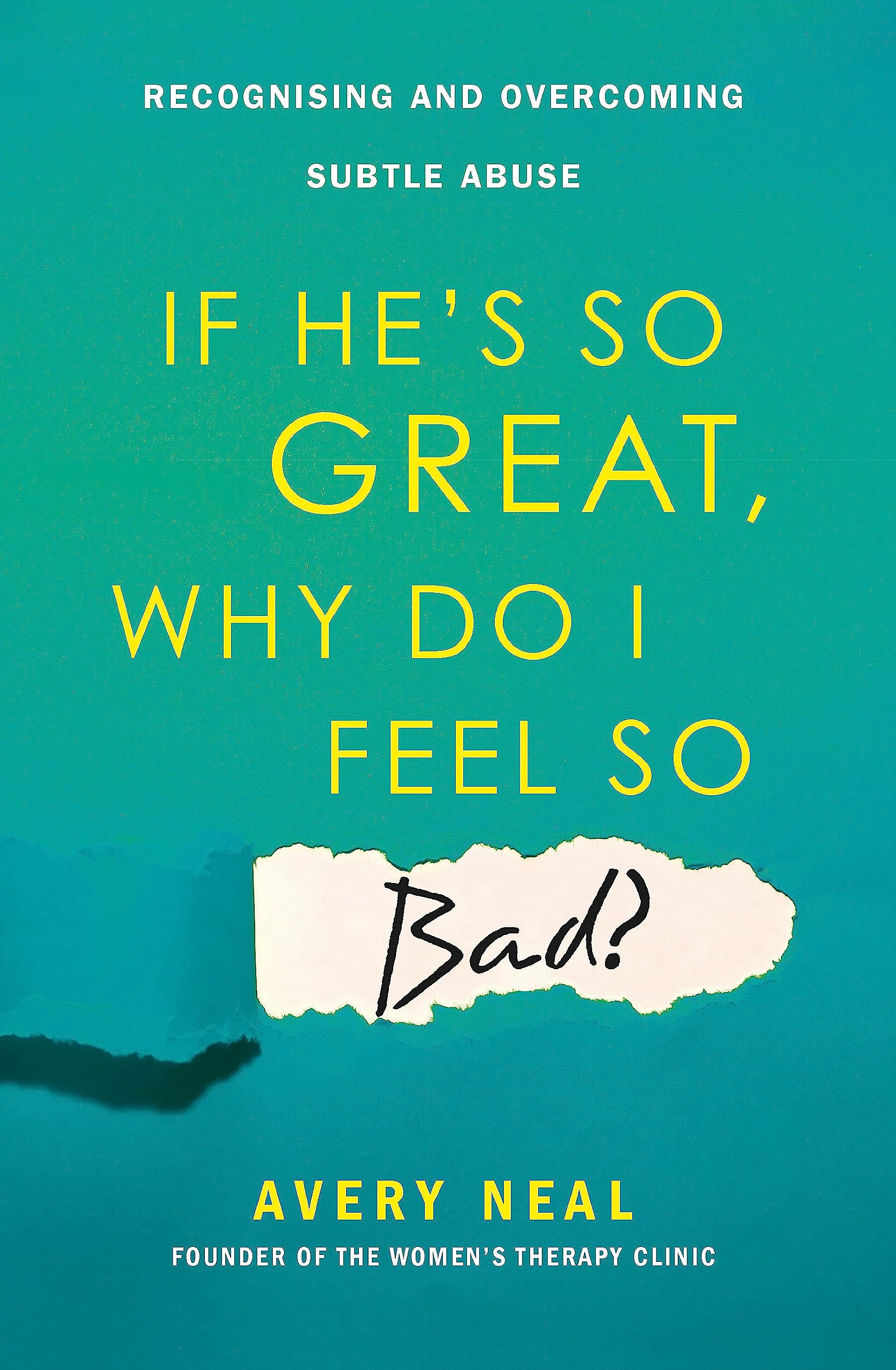 IF HES SO GREAT, WHY DO I FEEL SO BAD?