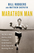 Marathon Man: My 26.2Mile Journey from Unknown Grad Student to the Top of the Running World