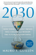 2030: How Todays Biggest Trends Will Collide and Reshape the Fut