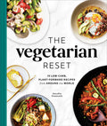 The Vegetarian Reset: 75 LowCarb, PlantForward Recipes from Around the World
