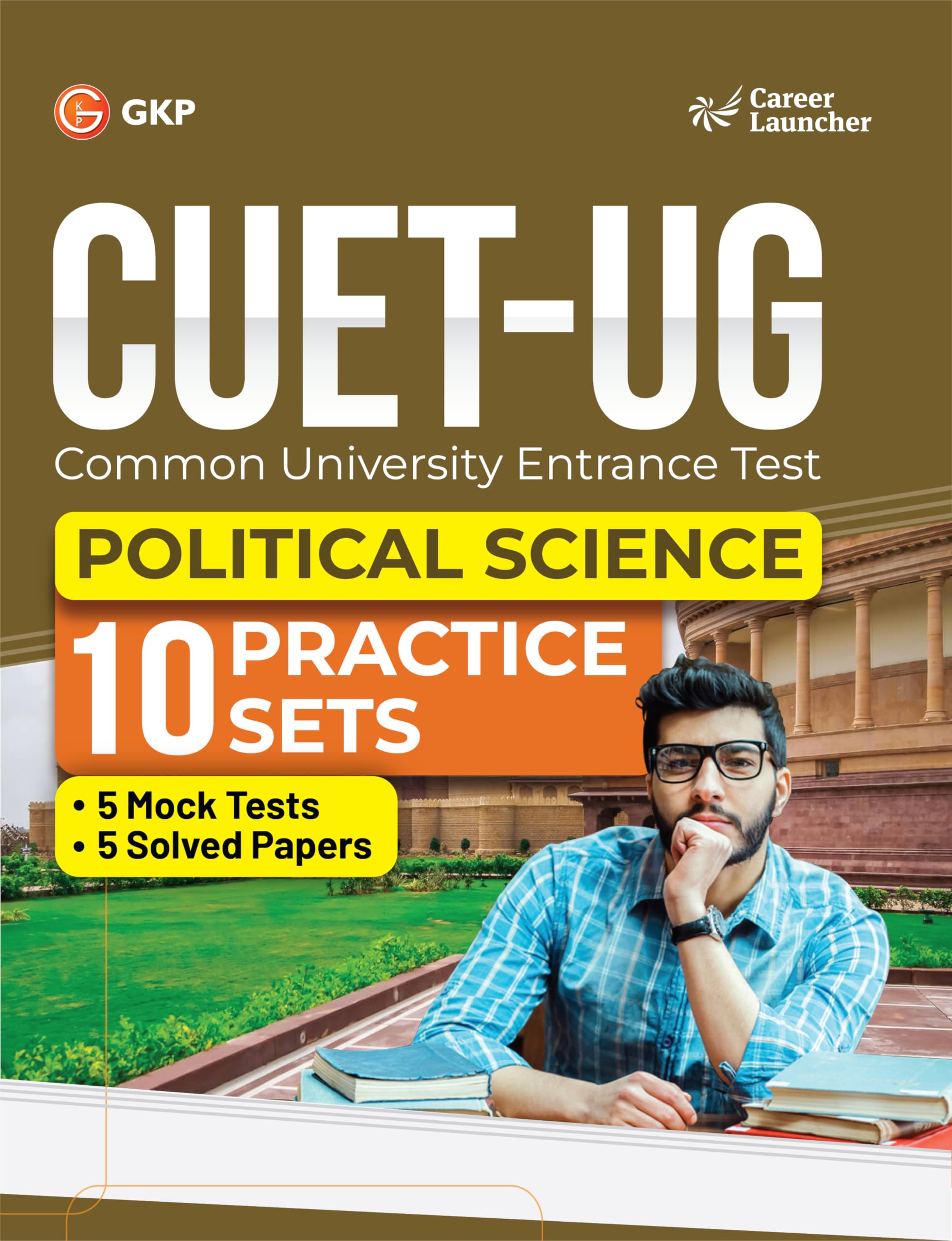 GKP CUETUG 2023 : 10 Practice Sets  Political Science  (5 Mock Tests & 5 Solved Papers) (Career Launcher)