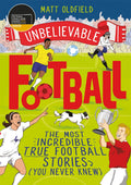 Unbelievable Football: WINNER of the 2020 Childrens Sports Book of the Year