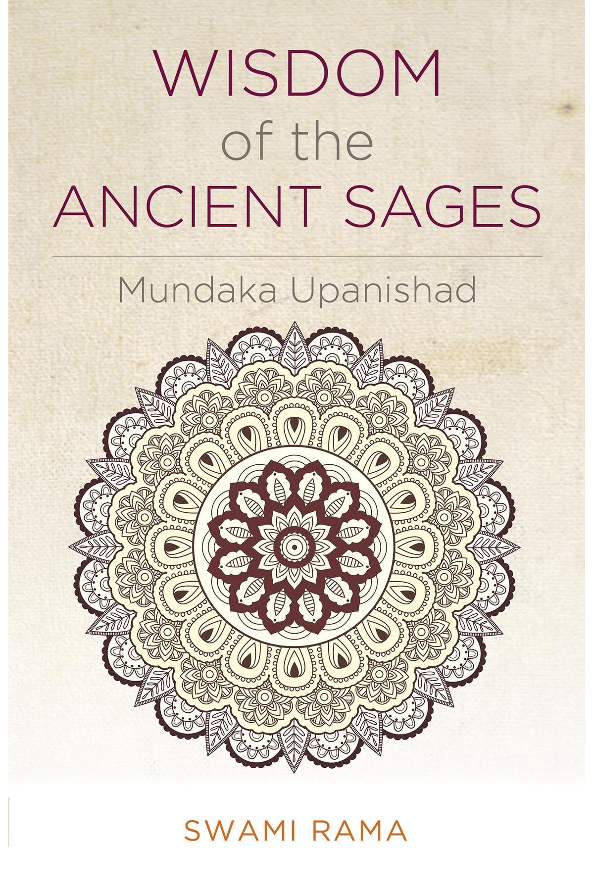 Wisdom of the Ancient Sages: Mundaka Upanishad