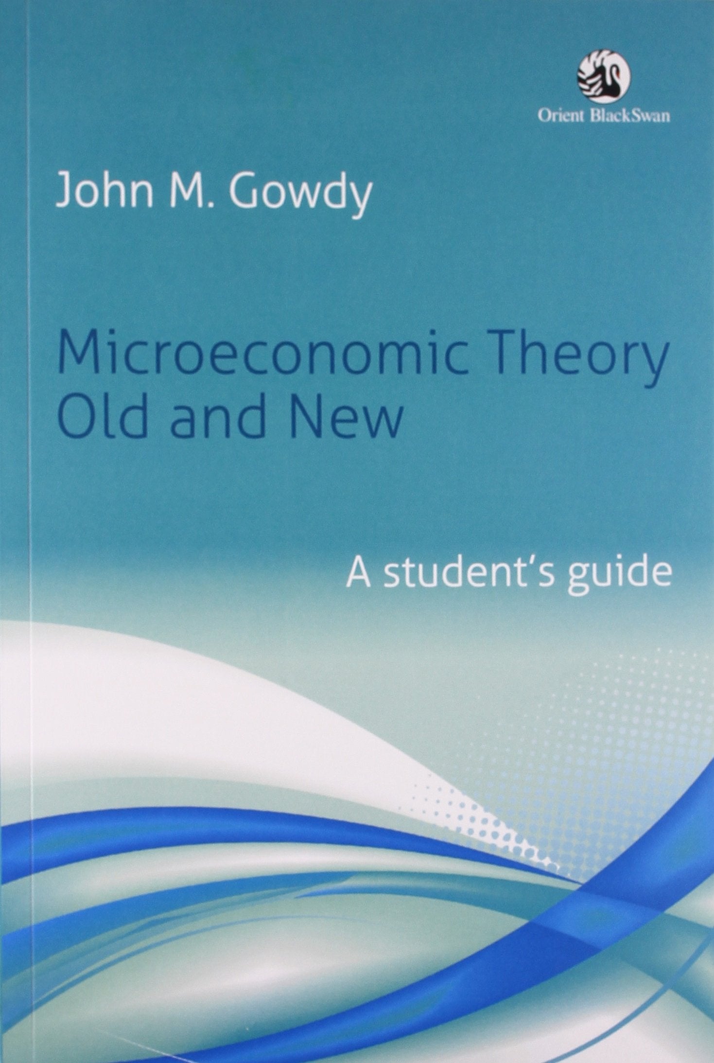 MICROECONOMIC THEORY OLD AND NEW