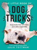 THE LITTLE BOOK OF DOG TRICKS