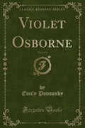 Violet Osborne, Vol. 1 of 3 (Classic Reprint)