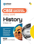 Arihant Cbse Chapterwise Question Bank 20252016 For Class 12 History | Latest Syllabus | Includes Solved Papers, Sample Papers, 