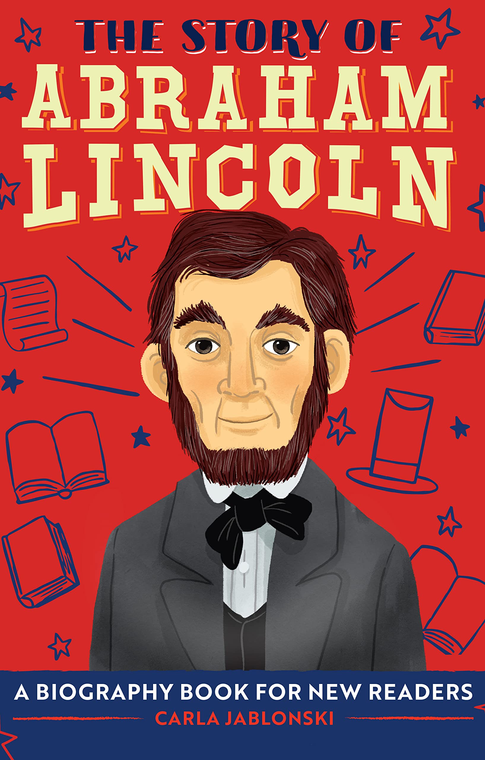The Story of Abraham Lincoln: A Biography Book