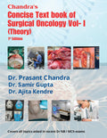 Chandras Concise Textbook of Surgical Oncology Vol1 (Theory) : 1st edition Covers all topics asked in recent Dr NB/ MCh exams