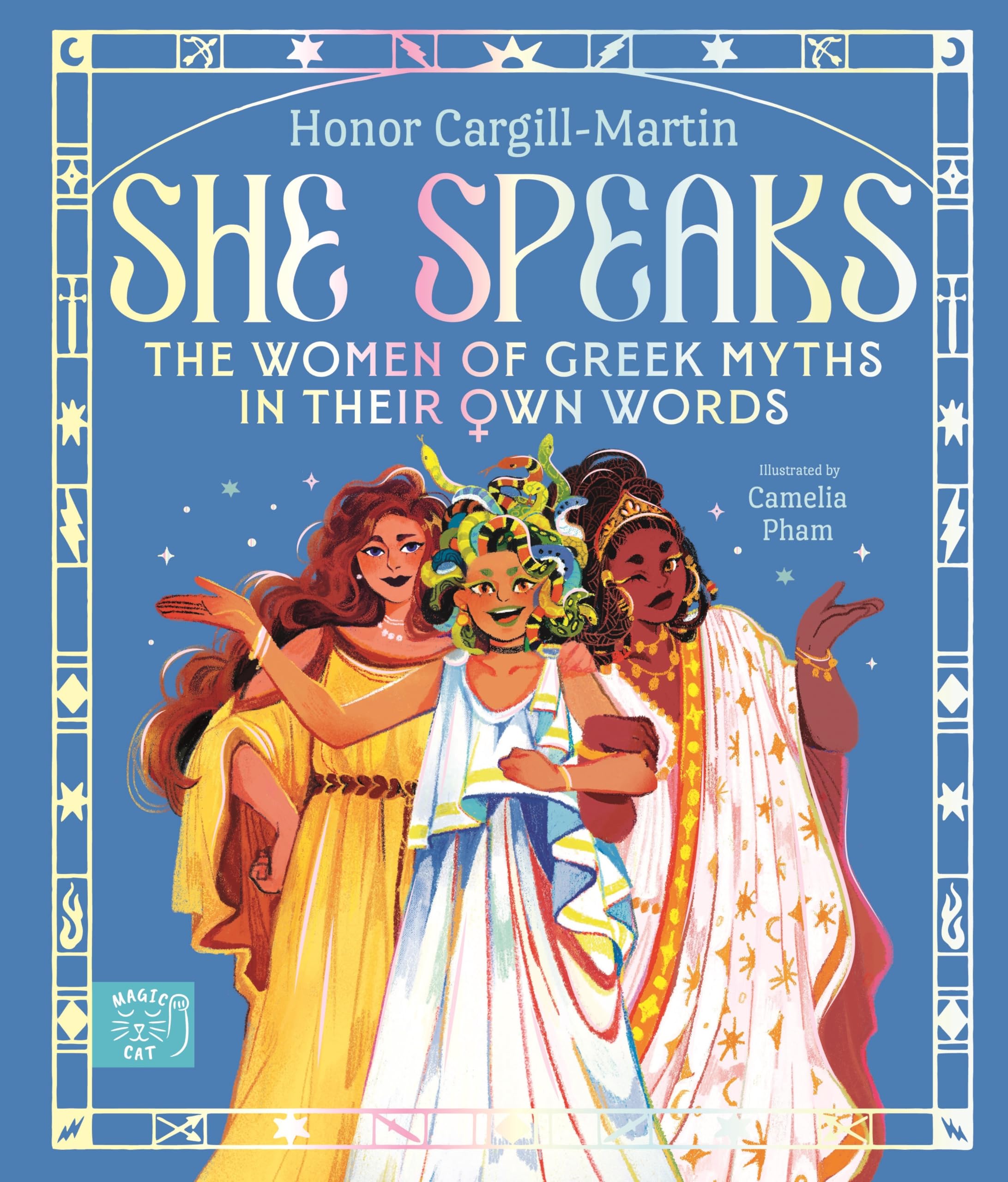 Magic Cat Publishing She Speaks The Women of Greek Myths in Their Own Words.