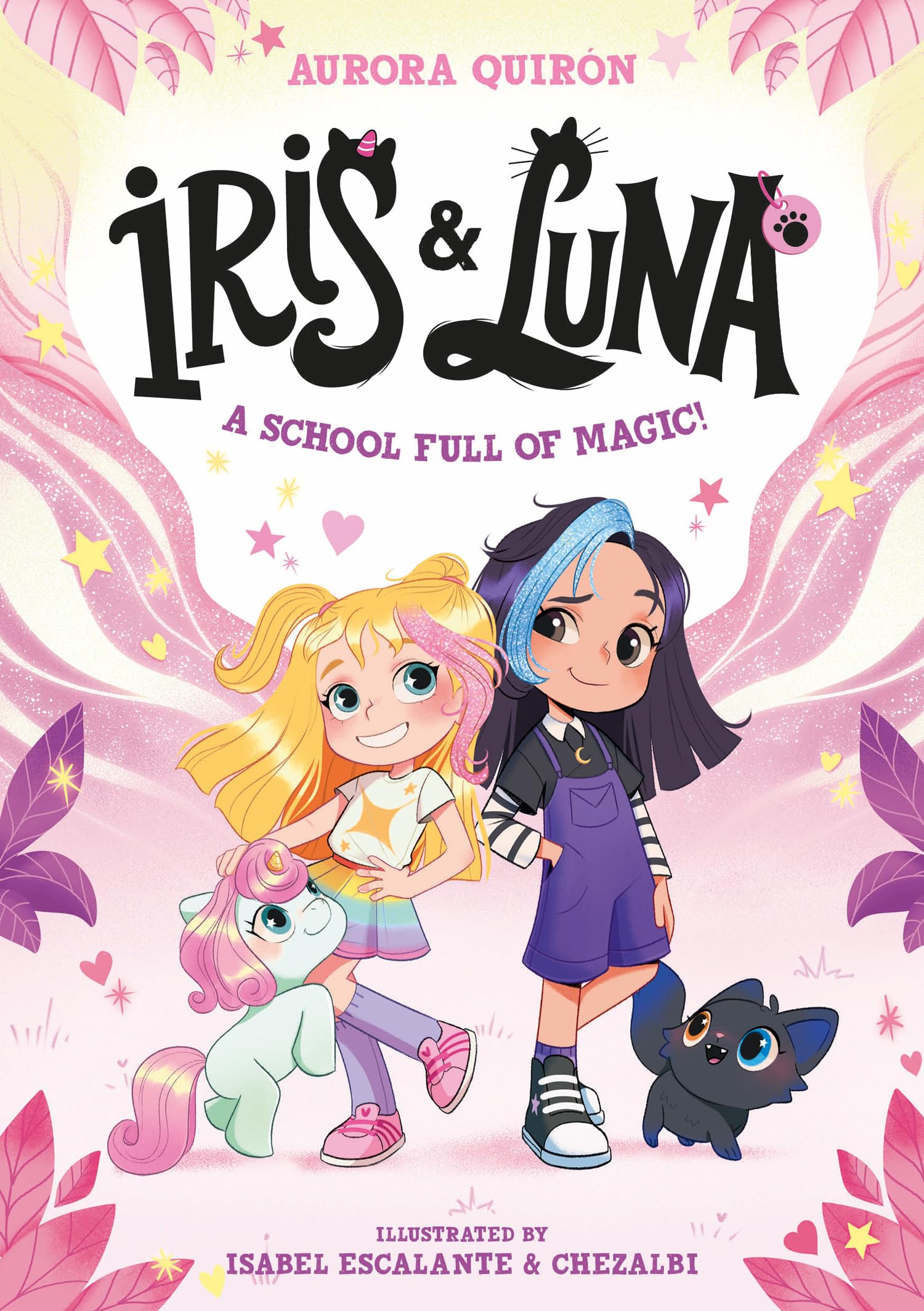 Iris and Luna: A School Full of Magic!: A magical illustrated new young series with magic baby animals  perfect for kids aged 5
