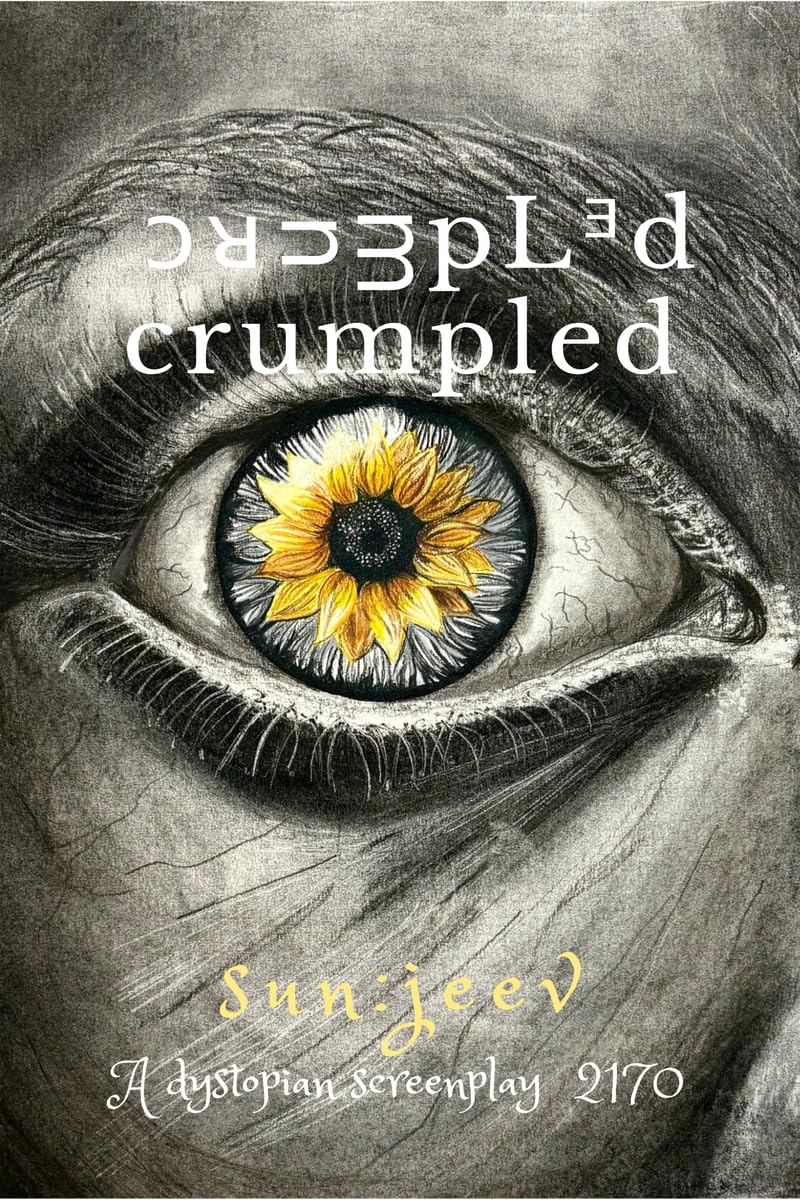 crumpled: A Dystopian Screenplay 2170